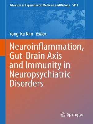 cover image of Neuroinflammation, Gut-Brain Axis and Immunity in Neuropsychiatric Disorders